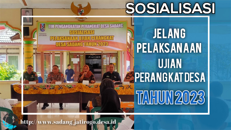 CALON PERANGKAT DESA SADANG HADIRI SOSIALISASI JELANG UJIAN